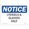 Signmission OSHA Notice Sign, Utensils And Glasses Only, 10in X 7in Rigid Plastic, 10" W, 7" H, Landscape OS-NS-P-710-L-18842 - alternate 1
